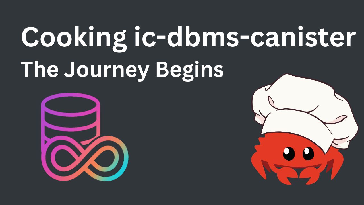 A tale of building a framework for building DBMS on Internet Computer - Chapter 1