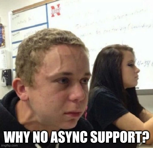 why no async support kid meme
