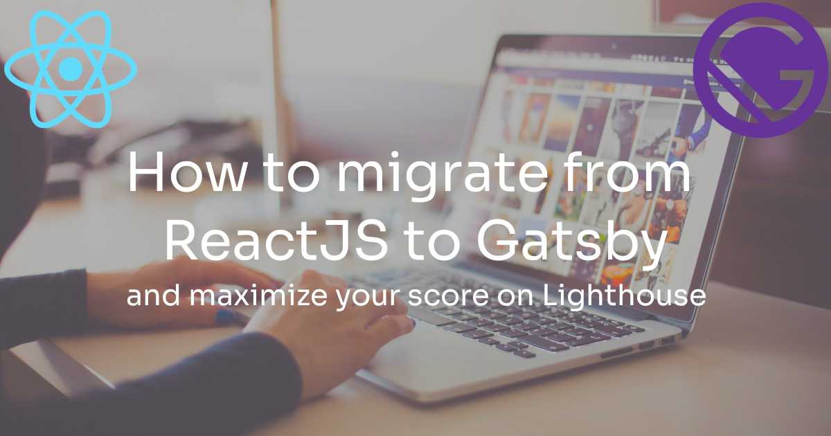 Come passare da ReactJS a Gatsby