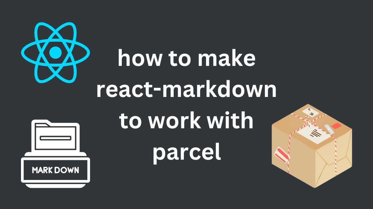 I literally got mad with react-markdown to make it work with Parcel. Now you have a guide to make it work